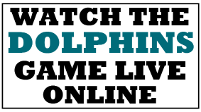 Watch the Dolphins Game Online